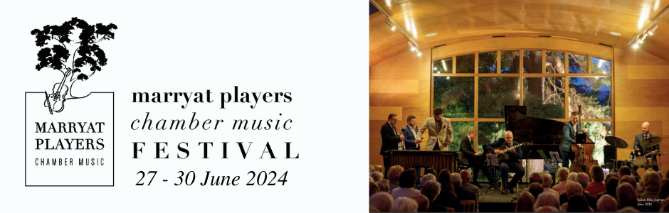 Marryat Players Chamber Music Festival June 2024